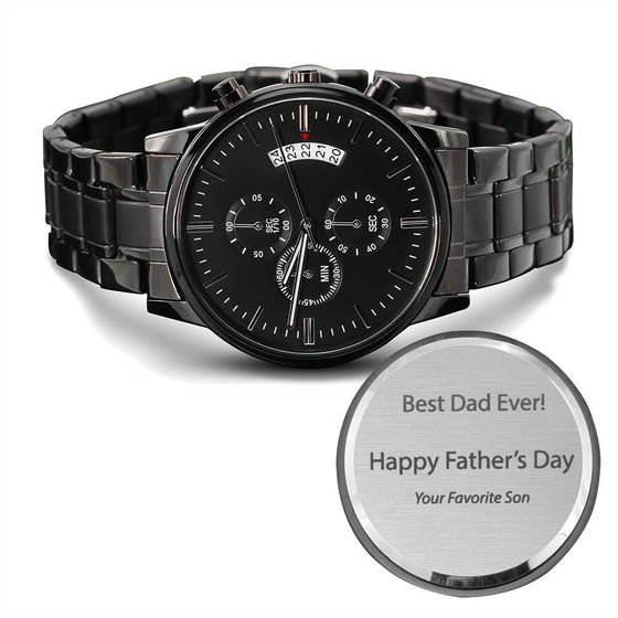 Best Dad Ever!  Your Favorite Son - Black Chronograph Watch